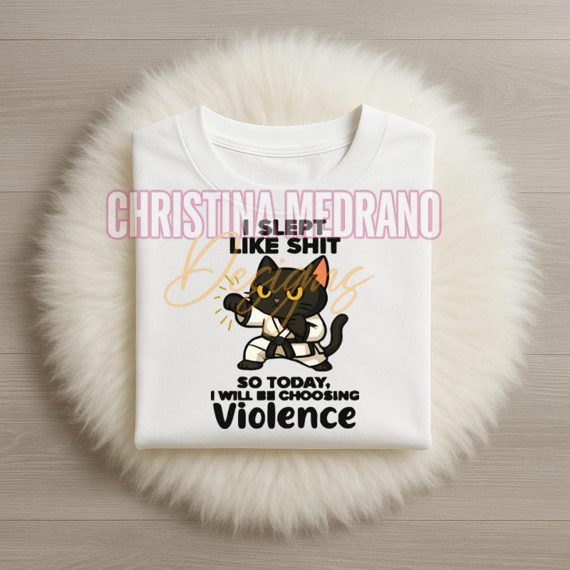 Slept Like Sh*t — Choosing Violence Cat Tee